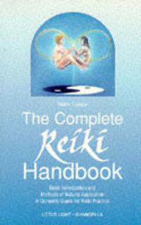 Cover image for The Complete Reiki Handbook: Basic Introduction and Methods of Natural Application - A Complete Guide for Reiki Practice