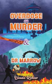 Cover image for Overdose or Murder & Dr Marrow