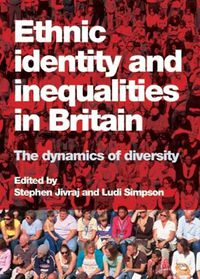 Cover image for Ethnic Identity and Inequalities in Britain: The Dynamics of Diversity