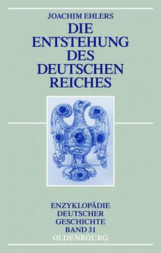 Die Entstehung Des Deutschen Reiches