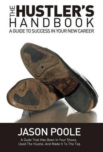 Cover image for The Hustler's Handbook: A Guide to Success in Your New Career