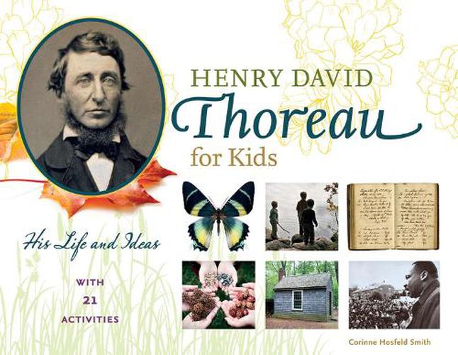 Henry David Thoreau for Kids: His Life and Ideas, with 21 Activities