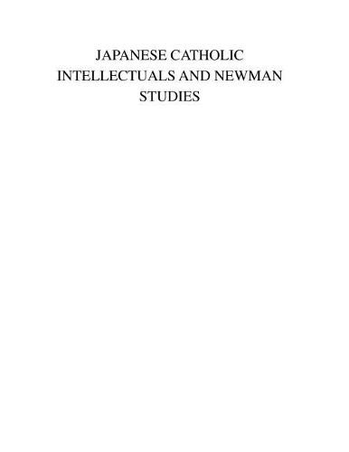 Cover image for Japanese Catholic Intellectuals and Newman Studies