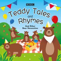 Cover image for Teddy Tales and Rhymes: And Other Bear Necessities
