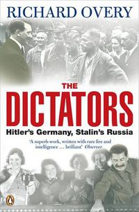 Cover image for The Dictators: Hitler's Germany and Stalin's Russia
