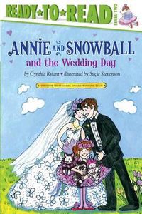 Cover image for Annie and Snowball and the Wedding Day: Ready-To-Read Level 2