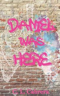 Cover image for Daniel Was Here