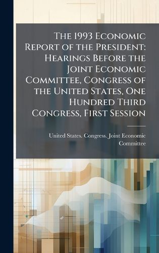 Cover image for The 1993 Economic Report of the President