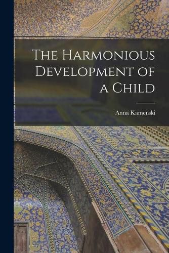 Cover image for The Harmonious Development of a Child