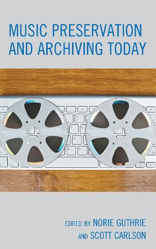 Cover image for Music Preservation and Archiving Today