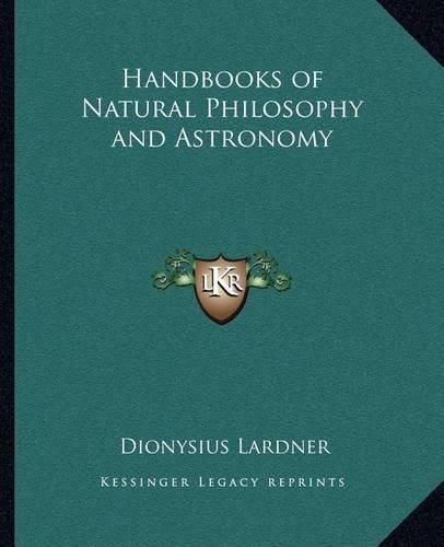 Handbooks of Natural Philosophy and Astronomy