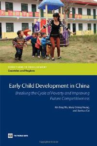 Cover image for Early Childhood Development and Education in China: Breaking the Cycle of Poverty and Improving Future Competitiveness