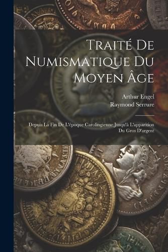Cover image for Traite De Numismatique Du Moyen Age