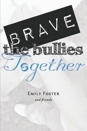 Brave the Bullies Together