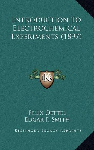 Introduction to Electrochemical Experiments (1897)