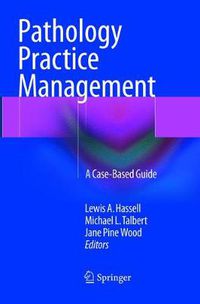 Cover image for Pathology Practice Management: A Case-Based Guide