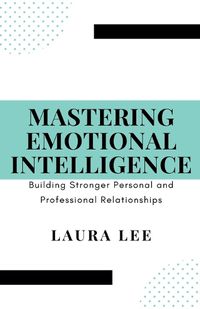 Cover image for Mastering Emotional Intelligence