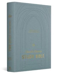 Cover image for ESV Church History Study Bible: Voices from the Past, Wisdom for the Present: Voices from the Past, Wisdom for the Present