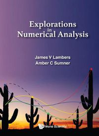 Cover image for Explorations In Numerical Analysis