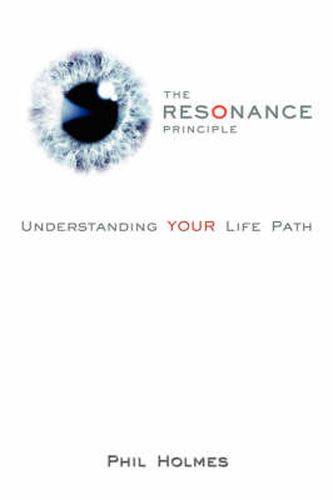 Cover image for The Resonance Principle: Understanding YOUR Life Path