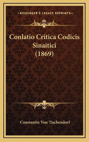 Conlatio Critica Codicis Sinaitici (1869) Conlatio Critica Codicis Sinaitici (1869)