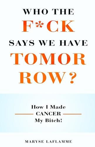 Cover image for Who the F*ck Says We Have Tomorrow?