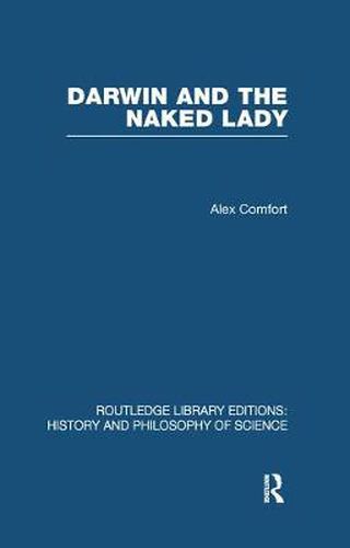 Cover image for Darwin and the Naked Lady: Discursive Essays on Biology and Art