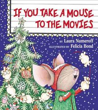 Cover image for If You Take a Mouse to the Movies