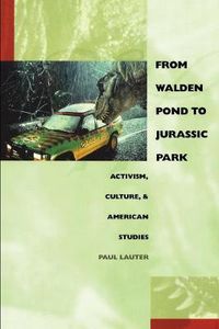 Cover image for From Walden Pond to Jurassic Park: Activism, Culture, and American Studies