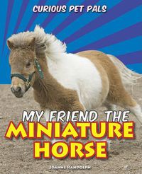 Cover image for My Friend the Miniature Horse