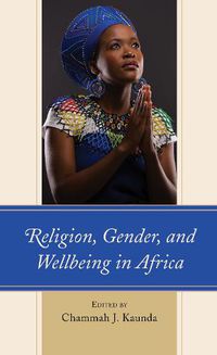 Cover image for Religion, Gender, and Wellbeing in Africa