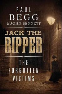 Cover image for Jack the Ripper: The Forgotten Victims