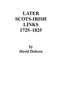 Cover image for Later Scots-Irish Links, 1725-1825. Part One