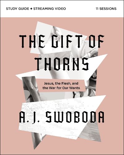 The Gift of Thorns Study Guide plus Streaming Video