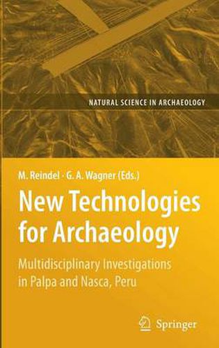 Cover image for New Technologies for Archaeology: Multidisciplinary Investigations in Palpa and Nasca, Peru