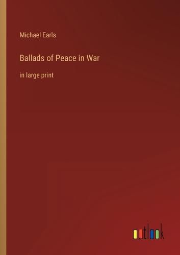 Cover image for Ballads of Peace in War
