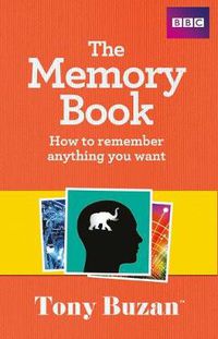 Cover image for The Memory Book: How to remember anything you want