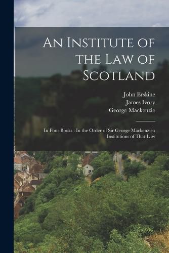 Cover image for An Institute of the Law of Scotland