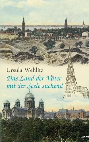 Cover image for Das Land der Vater mit der Seele suchend: - Kindheitserinnerungen -