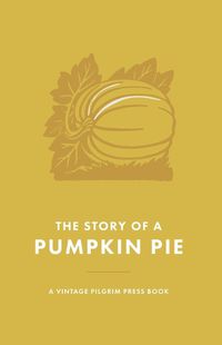 Cover image for The Story of a Pumpkin Pie