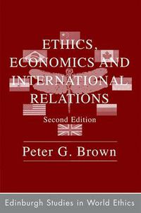 Cover image for Ethics, Economics and International Relations