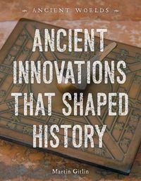 Cover image for Ancient Innovations That Shaped History