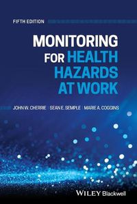 Cover image for Monitoring for Health Hazards at Work, 5th Edition