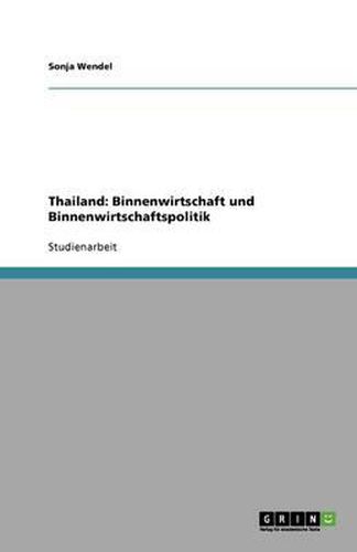 Cover image for Thailand: Binnenwirtschaft Und Binnenwirtschaftspolitik