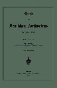 Cover image for Chronik Des Deutschen Forstwesens Im Jahre 1888: XIV. Jahrgang