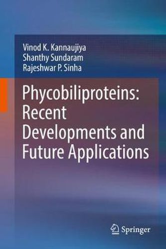 Cover image for Phycobiliproteins: Recent Developments and Future Applications