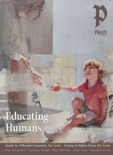 Cover image for Plough Quarterly No. 42 - Educating Humans