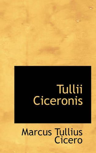 Cover image for Tullii Ciceronis