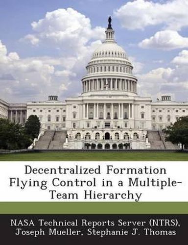 Cover image for Decentralized Formation Flying Control in a Multiple-Team Hierarchy