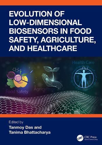 Cover image for Evolution of Low-Dimensional Biosensors in Food Safety, Agriculture, and Healthcare